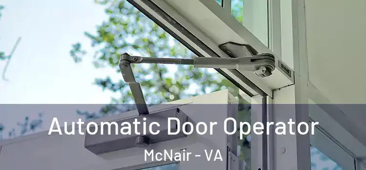  Automatic Door Operator McNair - VA