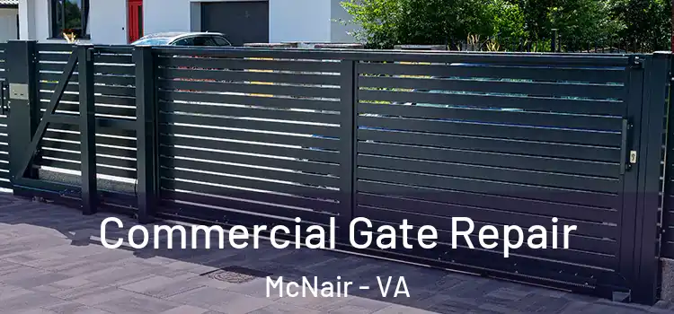  Commercial Gate Repair McNair - VA