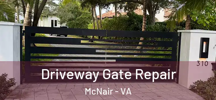 Driveway Gate Repair McNair - VA