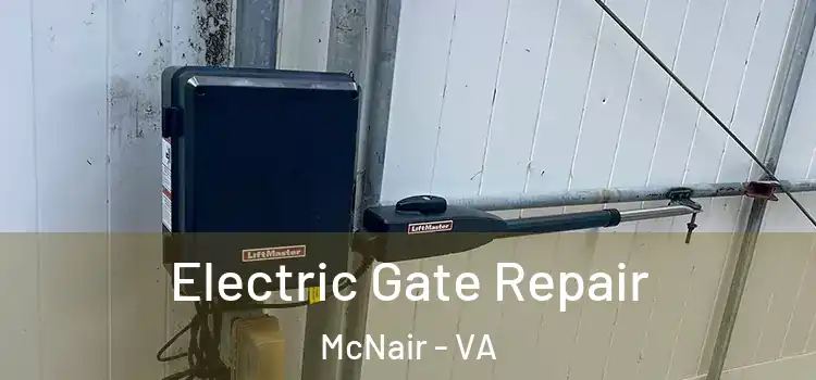  Electric Gate Repair McNair - VA