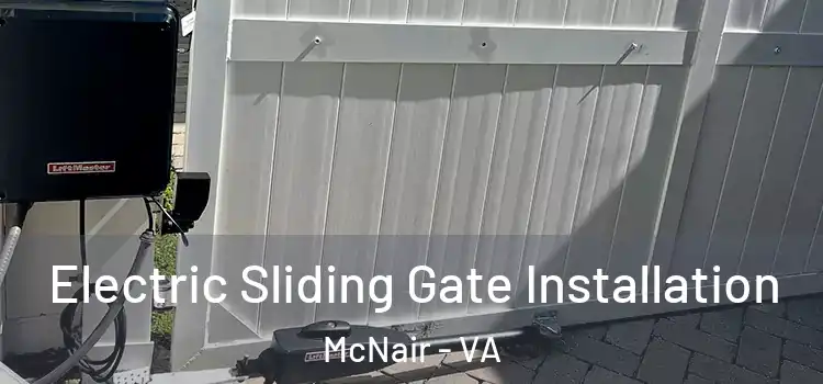 Electric Sliding Gate Installation McNair - VA