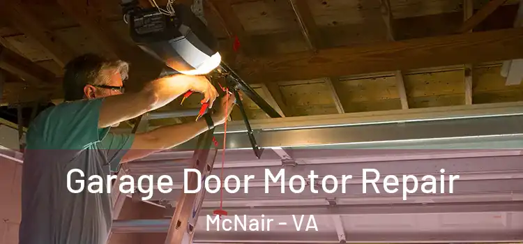  Garage Door Motor Repair McNair - VA