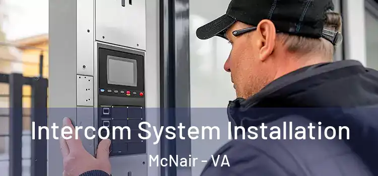  Intercom System Installation McNair - VA