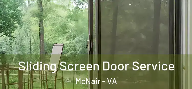 Sliding Screen Door Service McNair - VA