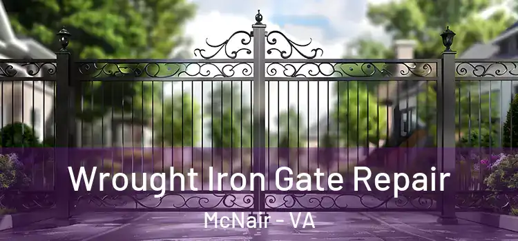 Wrought Iron Gate Repair McNair - VA
